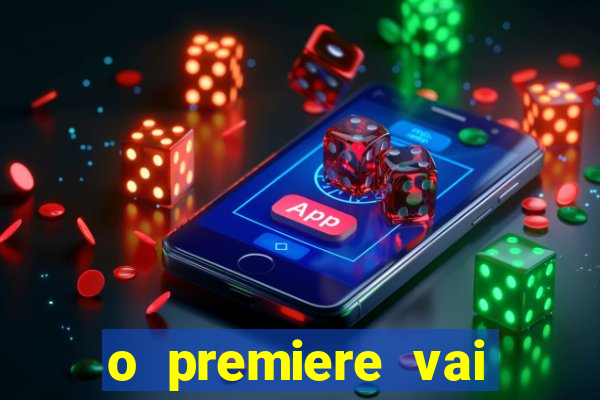 o premiere vai transmitir o jogo do flamengo hoje